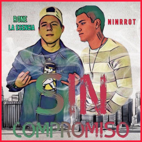 Sin Compromiso ft. Ninrrot | Boomplay Music