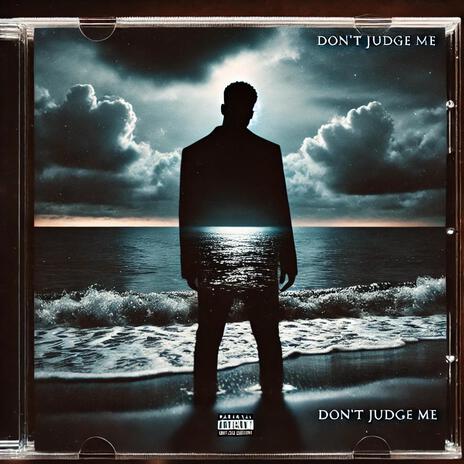 Dont Judge Me ft. Dante Breeze | Boomplay Music