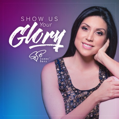 Show Us Your Glory | Boomplay Music