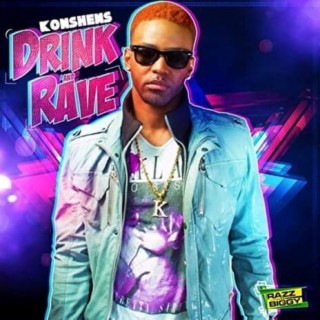 Drink and Rave - Single