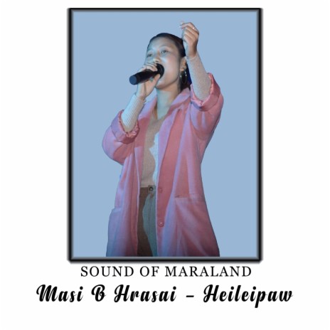 Heileipaw (Masi B Hrasai) | Boomplay Music