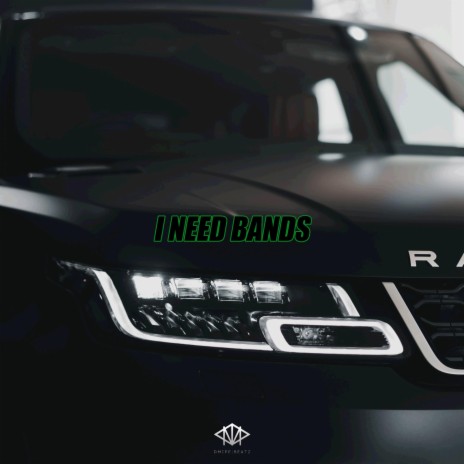 I Need Bands (Instrumental) | Boomplay Music