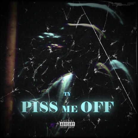 PISS ME OFF | Boomplay Music