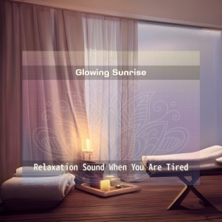 Relaxation Sound When You Are Tired