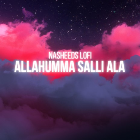 Allahumma Salli Ala | Boomplay Music