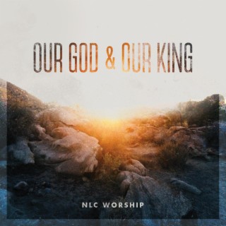 Our God & Our King (Deluxe Edition)