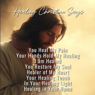 Healing Christian Songs