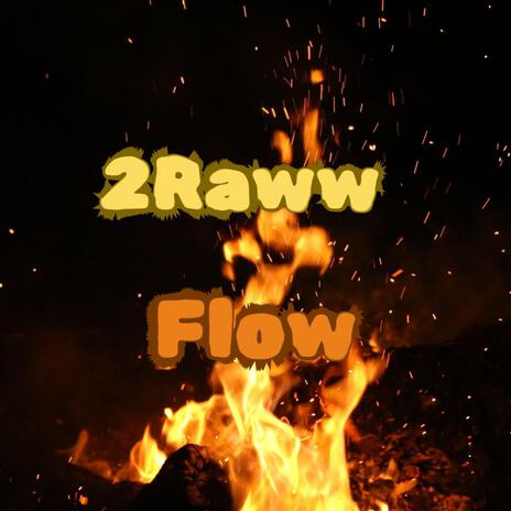 2Raww Flow | Boomplay Music