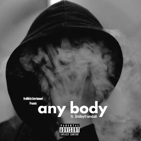 Anybody ft. Smileyfromda8 | Boomplay Music