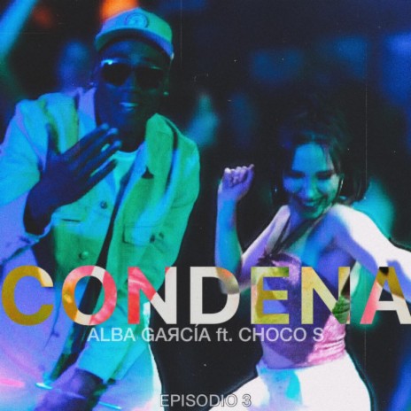 CONDENA ft. Choco S | Boomplay Music