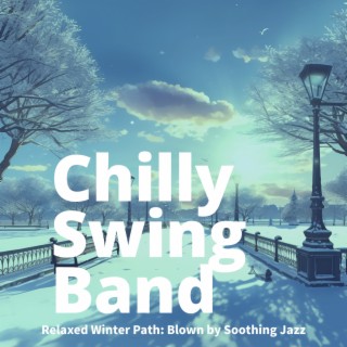Relaxed Winter Path: Blown by Soothing Jazz