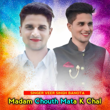 Madam Chouth Mata K Chal ft. Veersingh Banota | Boomplay Music
