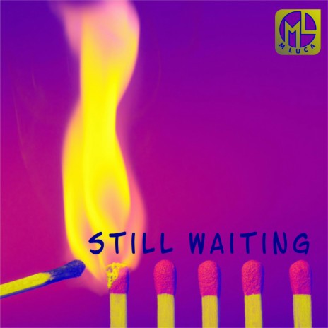 still waiting | Boomplay Music