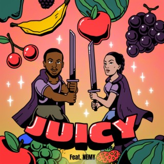 Juicy ft. NEMY lyrics | Boomplay Music