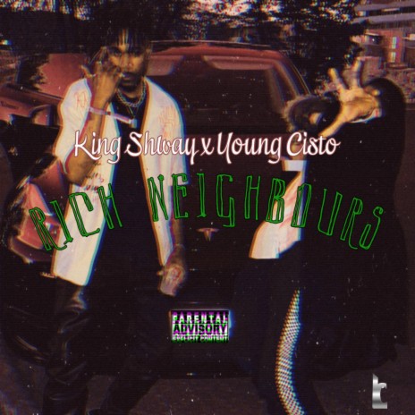 Rich Neighbour$ ft. King Shway | Boomplay Music