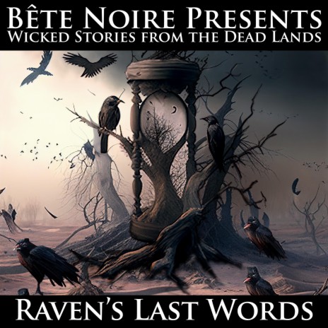 Ravens' Last Words ft. Angelspit & Grim Reaper 4 Hire | Boomplay Music