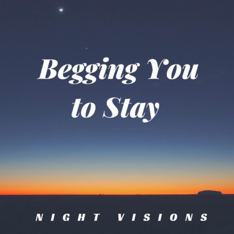 Begging You To Stay | Boomplay Music