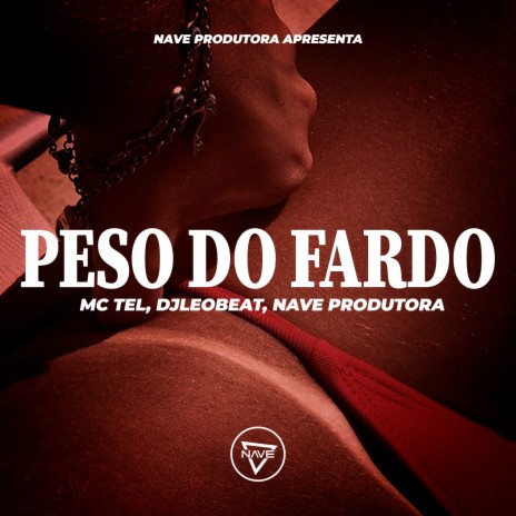 Peso Do Fardo ft. DjLeoBeat & Nave Produtora | Boomplay Music