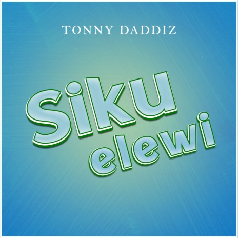 Sikuelewi | Boomplay Music