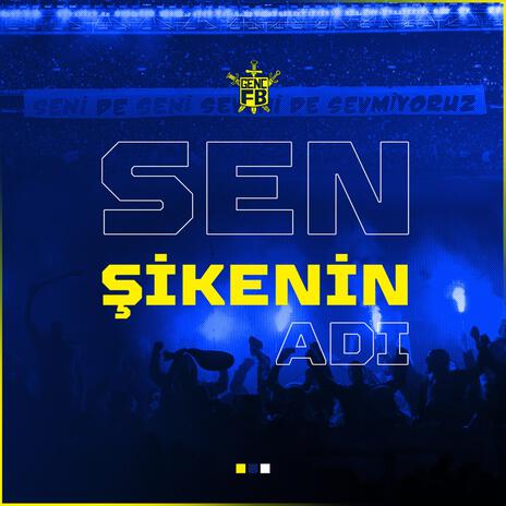 Sen Şikenin Adı | Boomplay Music