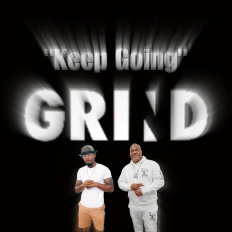 Keep Going (Grind) ft. Chrisgdareal | Boomplay Music