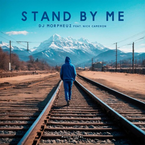 Stand By Me ft. Music Total & Nick Cameron | Boomplay Music