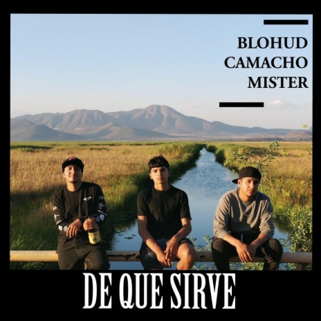 De que sirve ft. Blohud | Boomplay Music