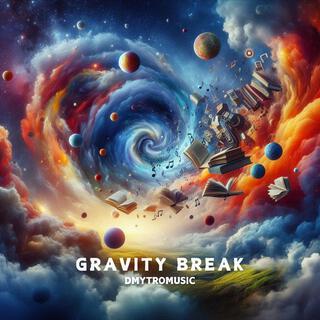 Gravity Break