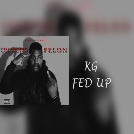 Fed Up | Boomplay Music