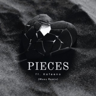 PIECES (Moey Remix)
