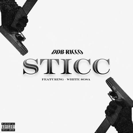 Sticc ft. White $osa | Boomplay Music