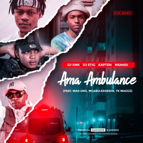 Ama Ambulance ft. Dj SMK, Msandi, Kapten, Mad Uno & Mcabulesheshe | Boomplay Music