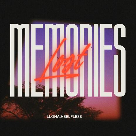 Memories Lost (Remix) ft. LLONA | Boomplay Music