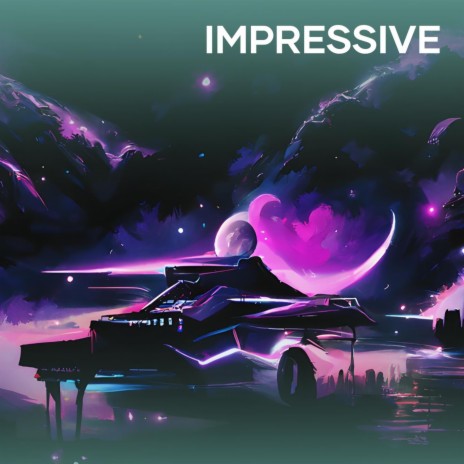 Impressive | Boomplay Music