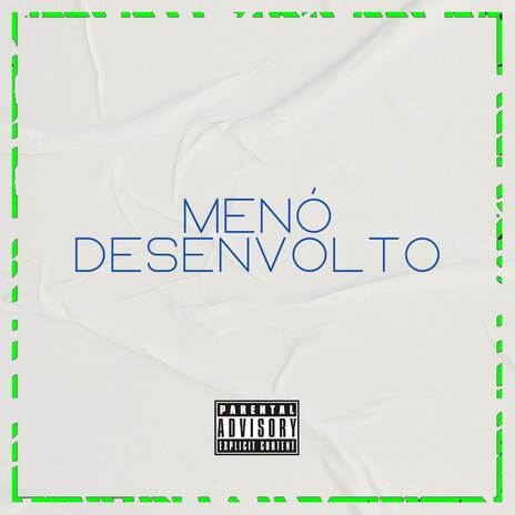 MENÓ DESENVOLTO ft. Mc Ikaro CN & bielpxt | Boomplay Music