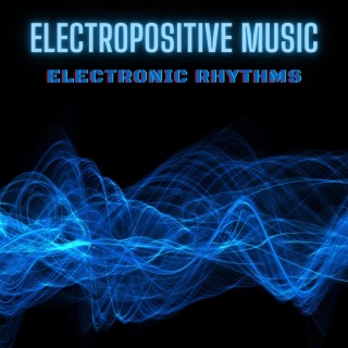Electropositive Music