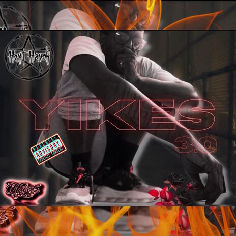 YIKES 3.0 | Boomplay Music