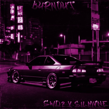 Burnout ft. SILMVNE | Boomplay Music