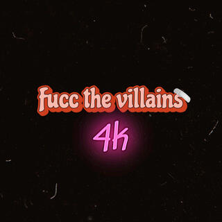 Fucc the villains