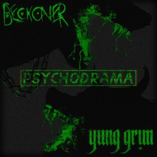 Psychodrama ft. Beckoner lyrics | Boomplay Music