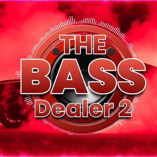 The Bass Dealer 2