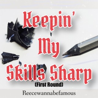 Keepin' My Skills Sharp | Boomplay Music