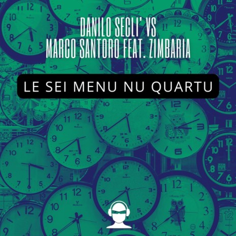 Le Sei Menu Nu Quartu ft. Marco Santoro & Zimbaria | Boomplay Music