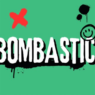 BOMBASTIC lyrics | Boomplay Music