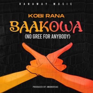 BAAKOWA (No gree for anybody)