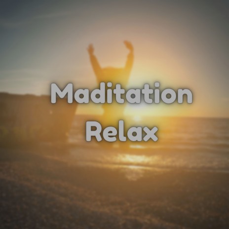 Maditation Relax | Boomplay Music
