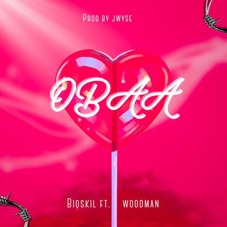 Obaa ft. Woodman | Boomplay Music