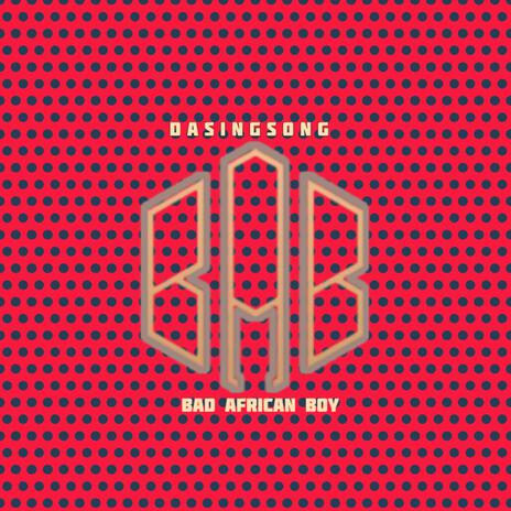 Bad African Boy (BAB) | Boomplay Music