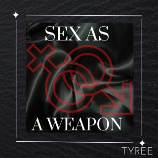 Sex as a weapon