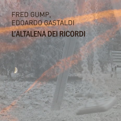 L'Altalena Dei Ricordi ft. Edoardo Gastaldi | Boomplay Music